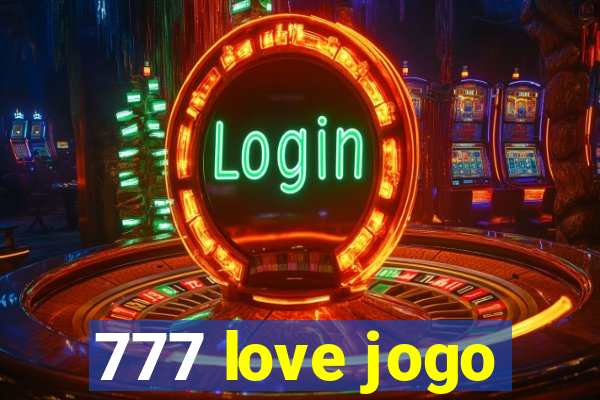 777 love jogo